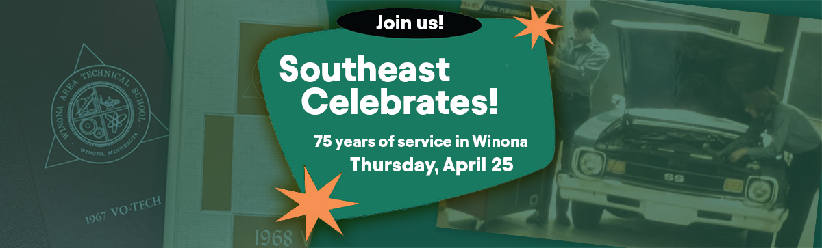 Join us! Southeast Celebrates 75 Years in Winona on April 25