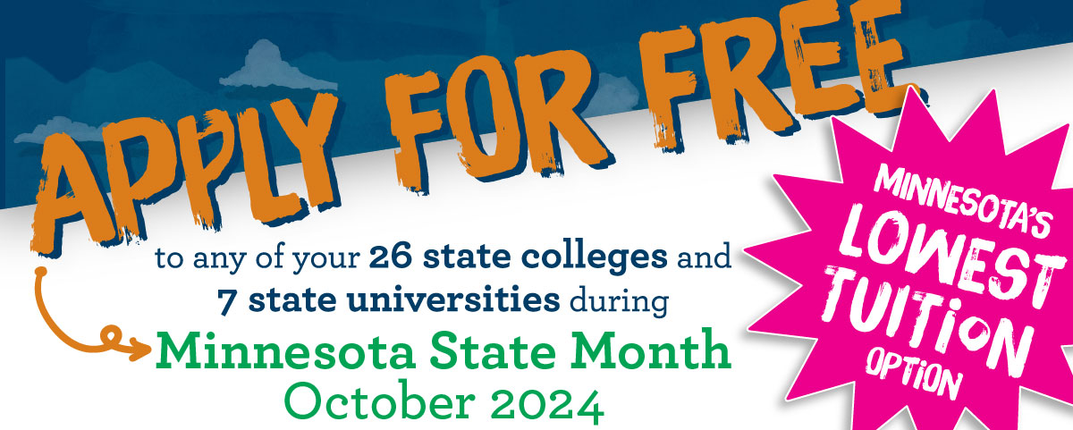 Apply for Free during Minnesota State Month - October 2024 - Minnesota's lowest tuition option